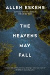 Heavens May Fall, by Allen Eskens