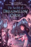 The Secret of Dreadwillow Carse, by Brian Farrey