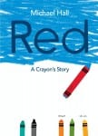 Red-A-Crayon’s-Story-by-Michael-Hall--108x150